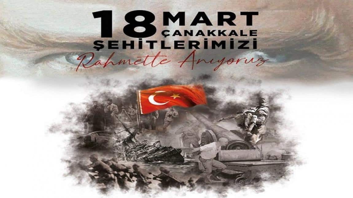18 Mart Çanakkale Zaferi ve Şehitleri Anma Günü...