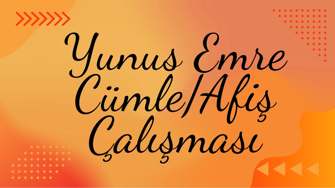 Dilimizin Zenginlikleri: Yunus Emre Cümle/Afiş Çalışması...