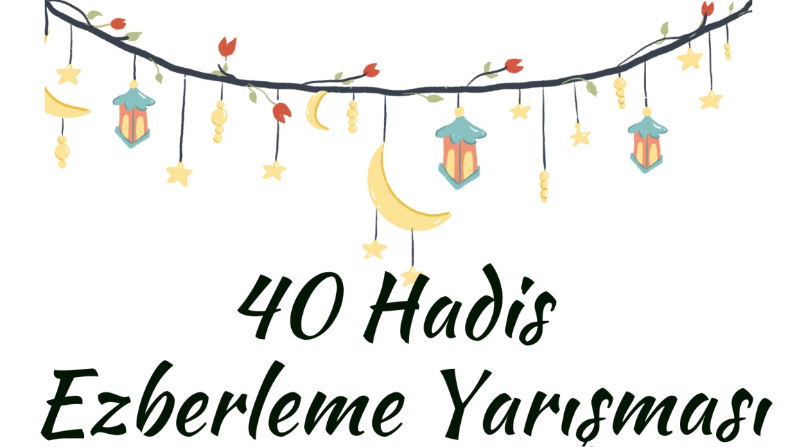 40 Hadis Ezberleme Yarışması...